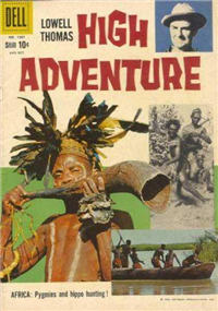 LOWELL THOMAS' HIGH ADVENTURE  #1001     (Dell Four Color, 1959)